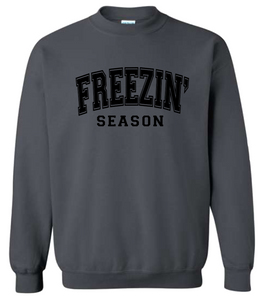 Freezin' Season Sweatshirt